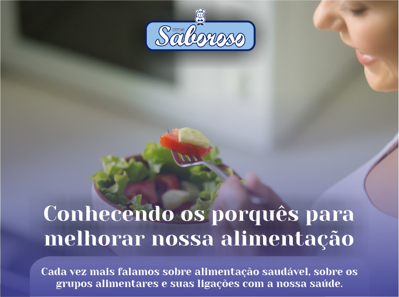 Conhecendo os porquês para melhorar nossa alimentação